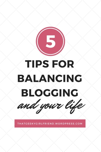5 Tips for Balancing Blogging and the Rest of Your Life: How to keep blogging when work, school, and other issues pop up.